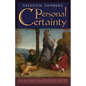 Personal Certainty: On the Way, the Truth, and the Life - Paperback