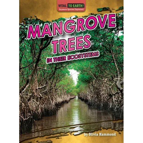 Mangrove Trees in Their Ecosystems - Library Binding