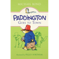 Paddington Goes to Town - Hardcover