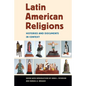 Latin American Religions: Histories and Documents in Context - Paperback