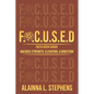 F.O.C.U.S.E.D: Faith Over Chaos Unlocks Strength, Elevation & Direction - Paperback