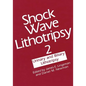 Shock Wave Lithotripsy 2: Urinary and Biliary Lithotripsy - Paperback
