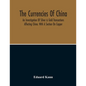 The Currencies Of China; An Investigation Of Silver & Gold Transactions Affecting China. With A Section On Copper - Paperback