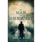 The Man from Milwaukee - Paperback