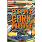 The Popping Cork Murder: A St. James City, Florida Mystery - Paperback