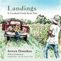 Landings: A Crooked Creek Farm Year - Paperback