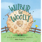 Wilbur the Woolly: About about trusting the Shepherd - Hardcover