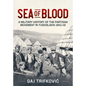 Sea of Blood: A Military History of the Partisan Movement in Yugoslavia 1941-45 - Paperback
