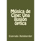 Música de Cine: Una ilusión óptica - Paperback