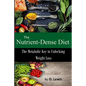 The Nutrient-Dense Diet - Paperback