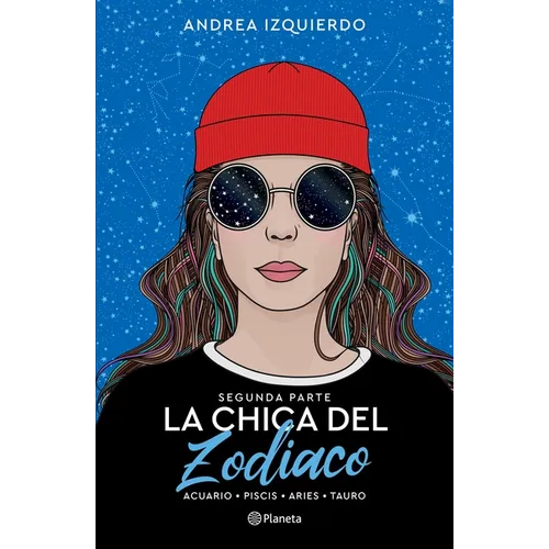 La Chica del Zodiaco. Segunda Parte: Acuario. Piscis. Aries. Tauro - Paperback