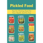 Pickled Food: Tips For Pickling Food For Your Health And For Fun: Pickled Carrots Recipes - Paperback