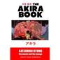 The Akira Book: Katsuhiro Otomo: The Movie and the Manga - Hardcover