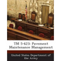 TM 5-623: Pavement Maintenance Management - Paperback