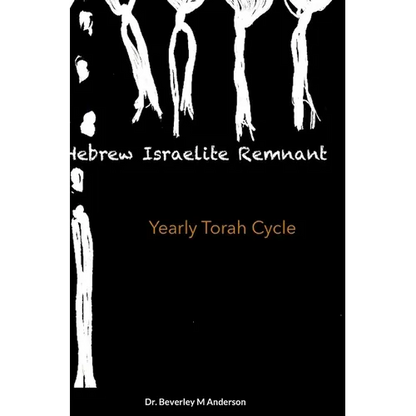 Hebrew Israelite Remnant: Yearly Torah Cycle - Hardcover