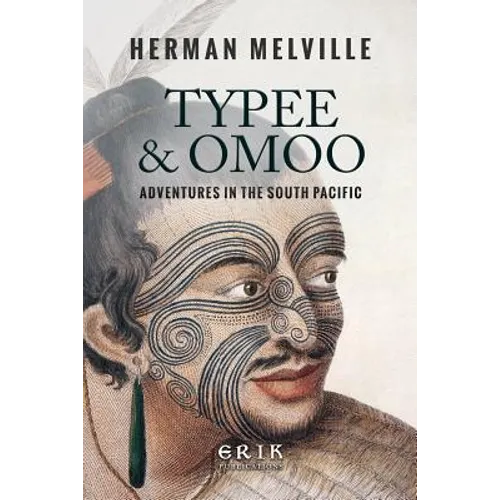 Typee & Omoo: Adventures In the South Pacific - Paperback