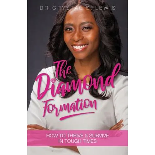 The Diamond Formation: How to Thrive & Survive in Tough Times - Paperback