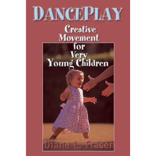 DancePlay: Creative Movement for Very Young Children - Paperback
