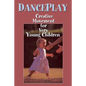 DancePlay: Creative Movement for Very Young Children - Paperback