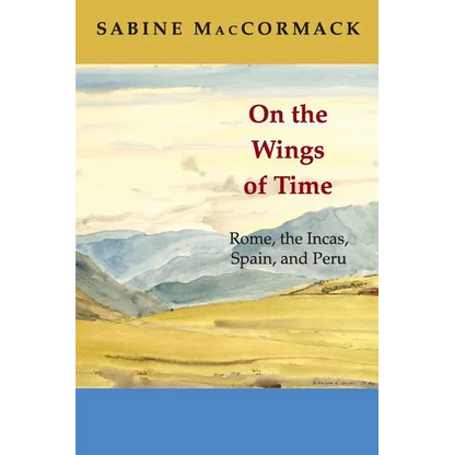 On the Wings of Time: Rome, the Incas, Spain, and Peru - Paperback
