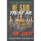 He Said Trust Me... He Lied!: Deception: He Lied Miniseries Book 4 - Paperback