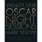 Vanity Fair: Oscar Night Sessions: A Decade of Portraits from the After-Party - Hardcover
