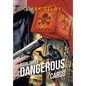 Dangerous Cargo: Book Three - Hardcover