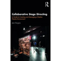 Collaborative Stage Directing: A Guide to Creating and Managing a Positive Theatre Environment - Paperback