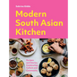 Modern South Asian Kitchen: Recipes and Stories Celebrating Culture and Community - Hardcover