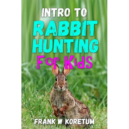 Intro to Rabbit Hunting for Kids - Paperback