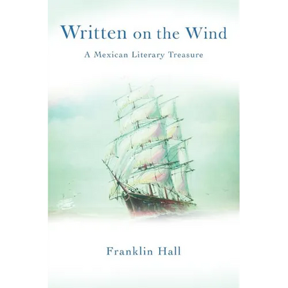 Written on the Wind: A Mexican Literary Treasure - Paperback