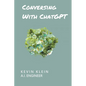 Conversing With ChatGPT - Paperback