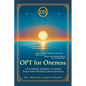OPT For Oneness - A Fictional Journey To Inner Peace and Higher Consciousness - Paperback