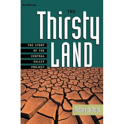 The Thirsty Land: The Story of the Central Valley Project - Paperback