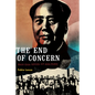 The End of Concern: Maoist China, Activism, and Asian Studies - Paperback