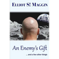 An Enemy's Gift: ... and a few other things - Paperback