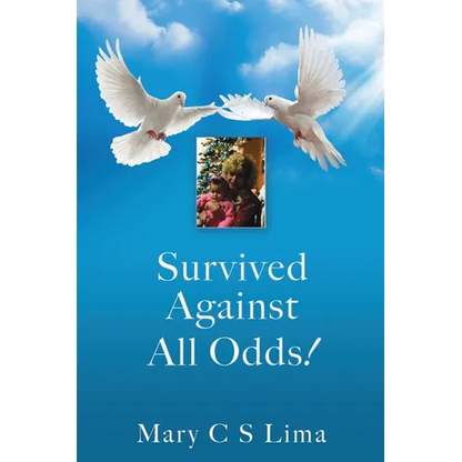 Survived Against All Odds! - Paperback