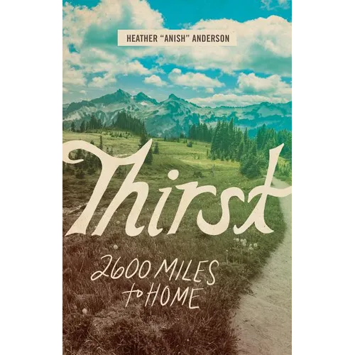 Thirst: 2600 Miles to Home - Paperback