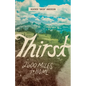 Thirst: 2600 Miles to Home - Paperback
