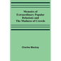 Memoirs of Extraordinary Popular Delusions and the Madness of Crowds - Paperback