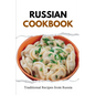 Russian Cookbook: Traditional Recipes from Russia - Paperback