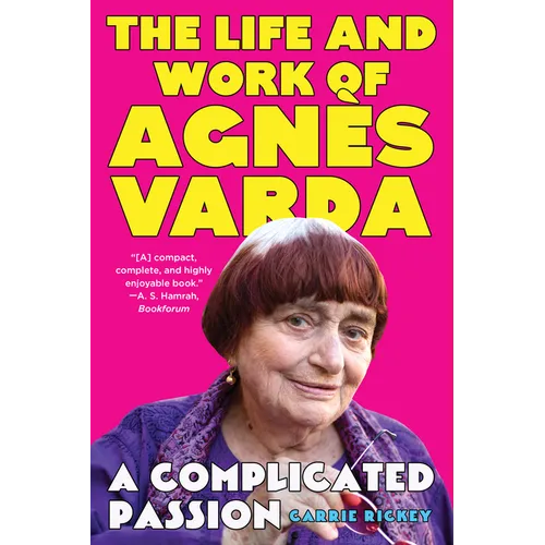 A Complicated Passion: The Life and Work of Agnès Varda - Paperback
