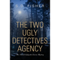 The Two Ugly Detectives Agency: A Lafayette Larson Mystery - Paperback