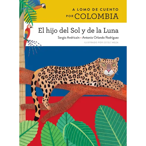 A Lomo de Cuento Por Colombia: El Hijo del Sol Y de la Luna - Paperback