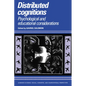 Distributed Cognitions: Psychological and Educational Considerations - Paperback