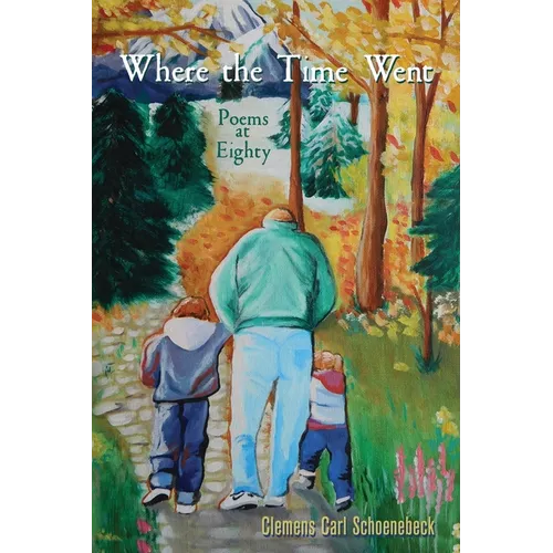 Where the Time Went: Poems at Eighty - Paperback
