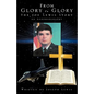 From Glory to Glory - Hardcover