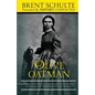 Olive Oatman: Explore The Mysterious Story of Captivity and Tragedy from Beginning to End - Paperback