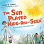 The Sun Played Hide-And-Seek: A Personification Story - Library Binding