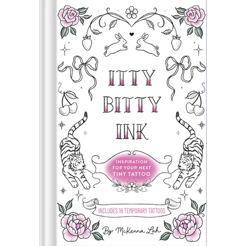 Itty Bitty Ink: Inspiration for Your Next Tiny Tattoo - Hardcover
